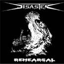 Disaster (CHL) : Rehearsal